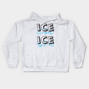 ice ice Kids Hoodie